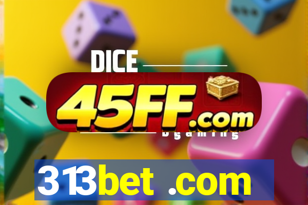 313bet .com